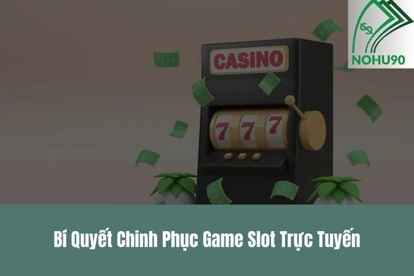 Game slot trực tuyến thú vị với hàng ngàn lượt chơi mỗi ngày