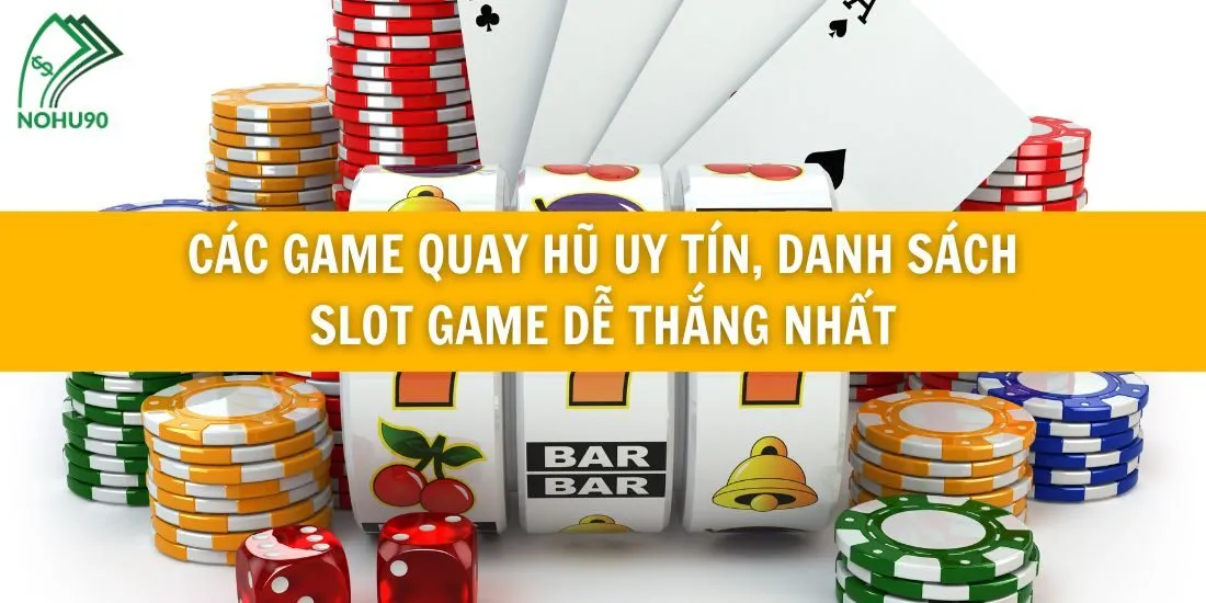các game quay hũ uy tín