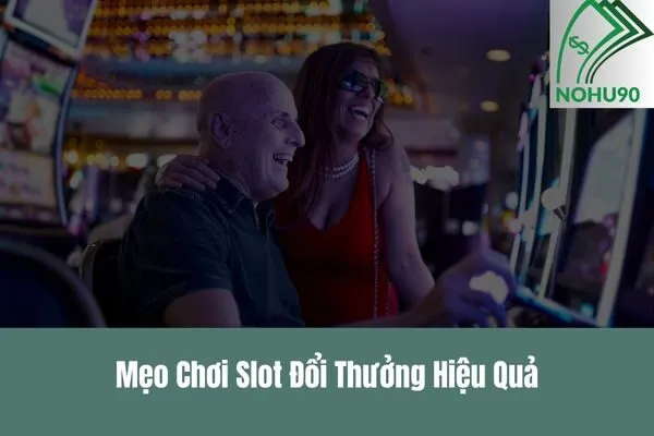 Tham gia slot đổi thưởng và săn jackpot khủng ngay hôm nay