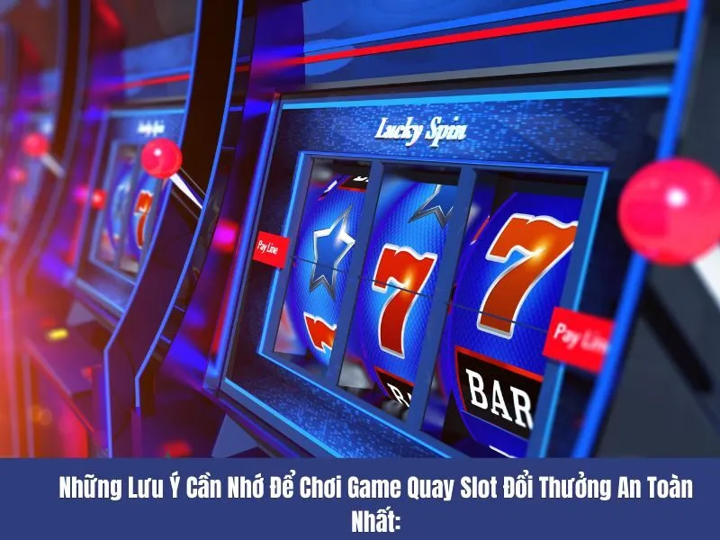 Game quay slot đổi thưởng