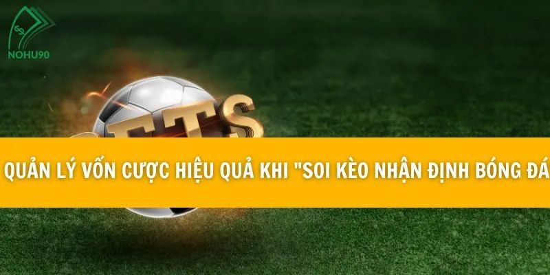 Soi kèo nhận định bóng đá