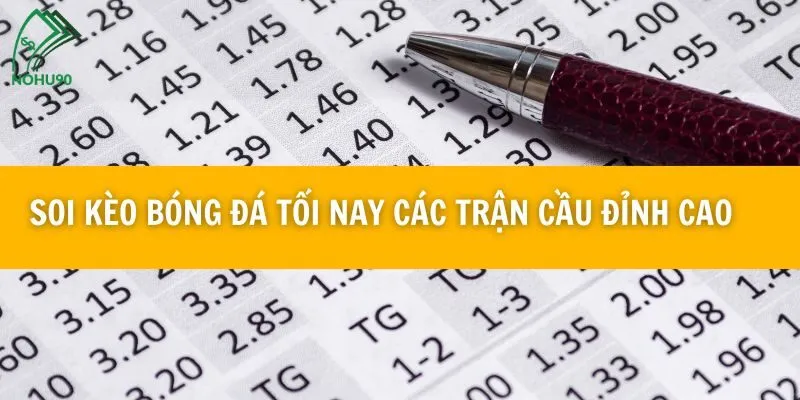 Soi kèo bóng đá tối nay