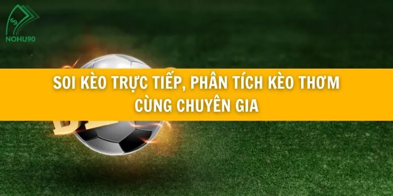 Soi kèo trực tiếp