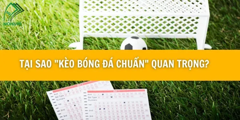 Kèo bóng đá chuẩn